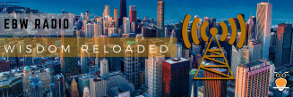 EBW Radio - Wisdom Reloaded